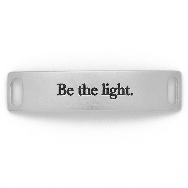 Be The Light Plate-Gold or Silver