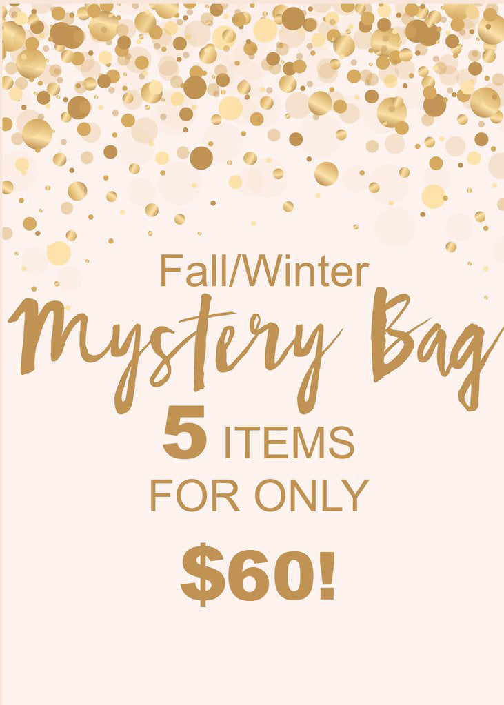 FALL/WINTER MYSTERY BAG-5 ITEMS ONLY $60!