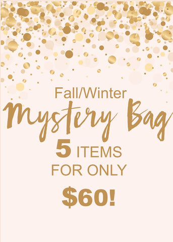 FALL/WINTER MYSTERY BAG-5 ITEMS ONLY $60!